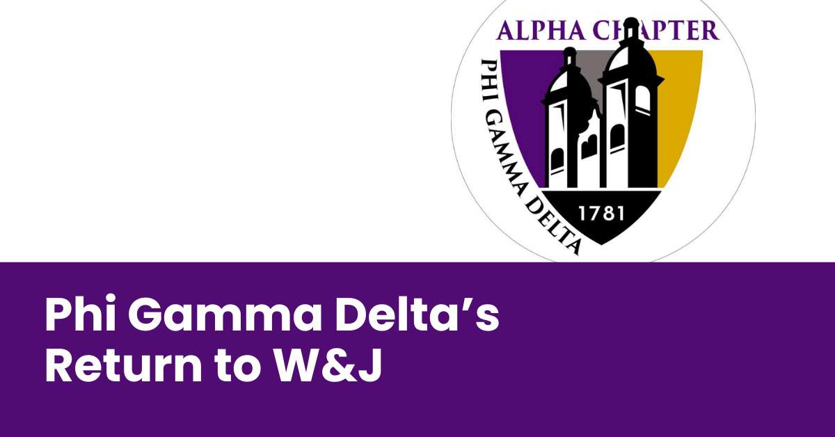 Phi Gamma Delta’s Return to W&J